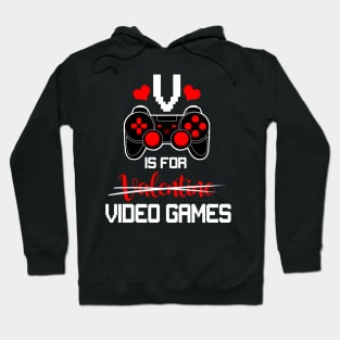 V is For Video Games Gifts Valentine Funny For Video Game Lovers Hoodie